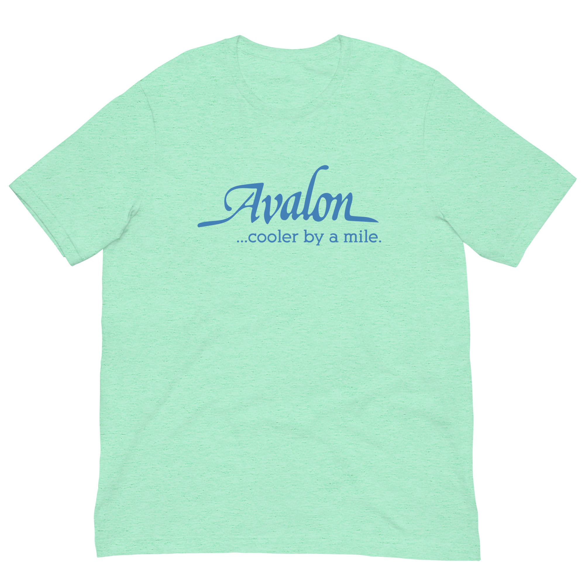 Avalon ...cooler by a mile. Unisex t-shirt